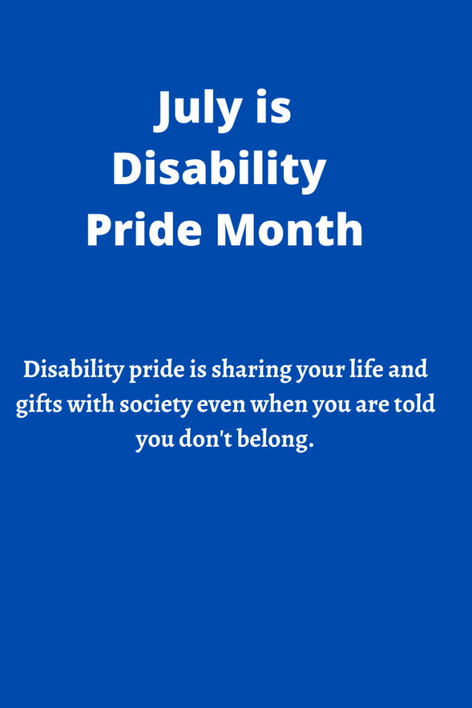 Image shows white text on a cobalt blue background. Text reads
July is disability pride month
Disability pride is sharing your life and gifts with society even when you are told you don't belong.