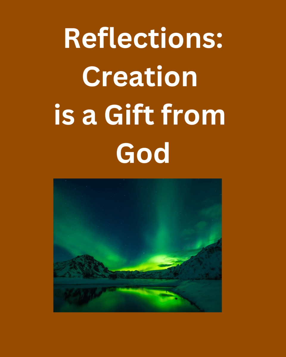 Text reads reflections: creation is a gift from God. The image below the white text shows aurora borealis  in Iceland. The text and photo are on a brown background.