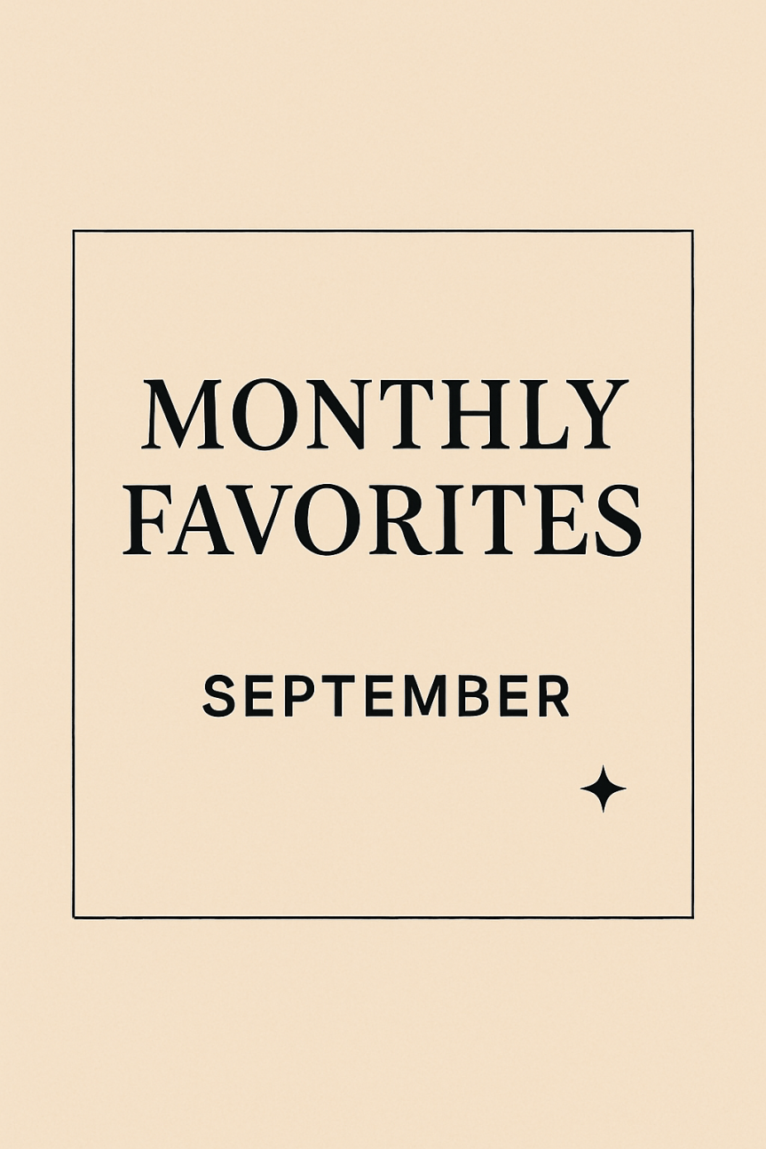 September 2025 Favorites: Sermon, Music, Food and&nbsp;More