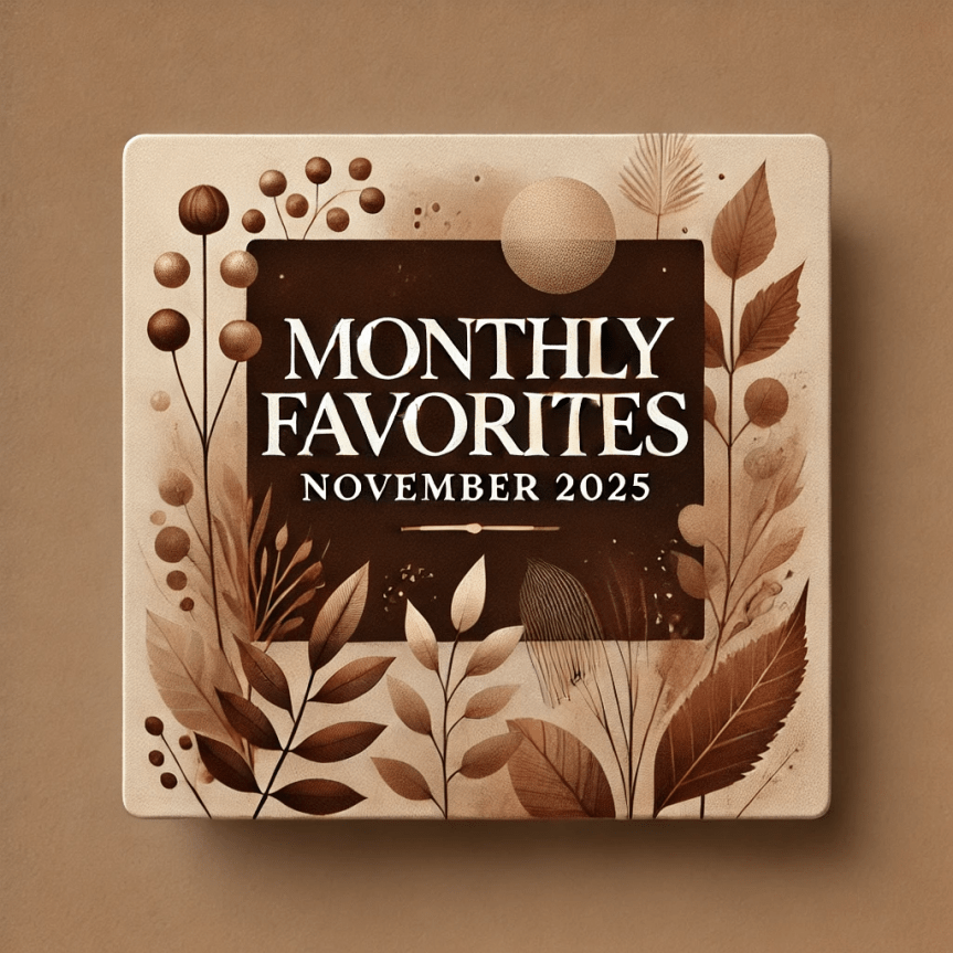 November 2025 Favorites: Sermon, Music, Moments and&nbsp;More